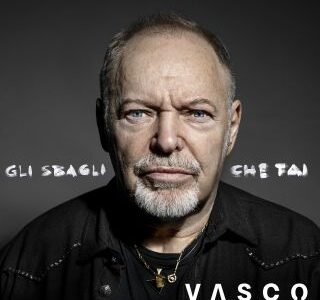 Vasco Rossi – Gli sbagli che fai