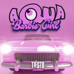 Aqua - Barbie Girl (Tiësto Remix)