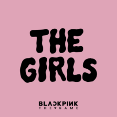BLACKPINK - THE GIRLS