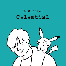ED SHEERAN - Celestial