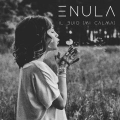 ENULA - Il buio (mi calma)