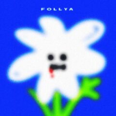 FOLLYA - toxic