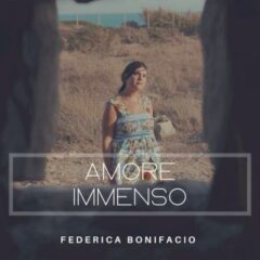 Federica Bonifacio - Amore Immenso