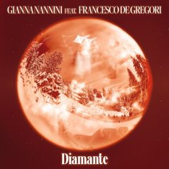GIANNA NANNINI FT FRANCESCO DE GREGORI – Diamante