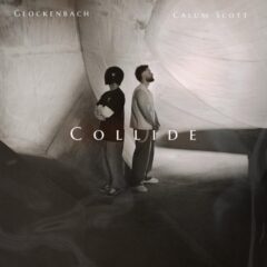 Glockenbach, Calum Scott - Collide