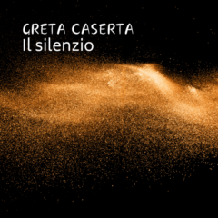 Greta Caserta feat Sergio Orlandi - Il silenzio