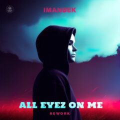 Imanbek - All Eyez On Me