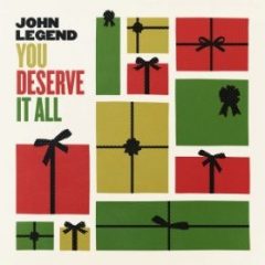 JOHN LEGEND – You deserve it all
