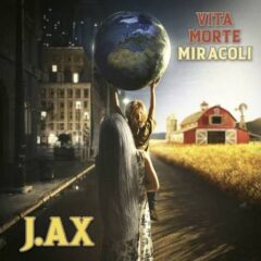 Jax - VITA MORTE MIRACOLI