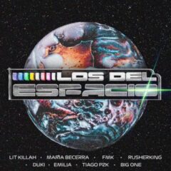 LIT killah, Tiago PZK, Maria Becerra, Duki, Emilia, Rusherking, Big One, FMK - Los del Espacio