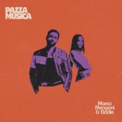 MARCO MENGONI, ELODIE - Pazza Musica