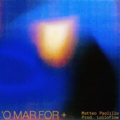 MATTEO PAOLILLO - ICARO, LOLLOFLOW - O Mar For +
