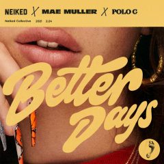 NEIKED, MAE MULLER, POLO G – Better day