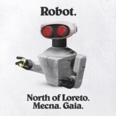 North of Loreto, Mecna, Gaia - Robot