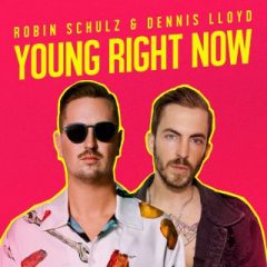 ROBIN SCHULZ & DENNIS LLOYD – Young right now