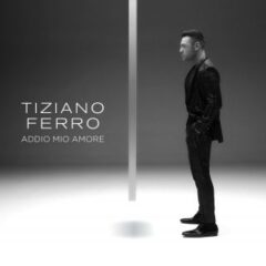 TIZIANO FERRO - Addio Mio Amore