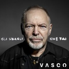 Vasco Rossi - Gli sbagli che fai